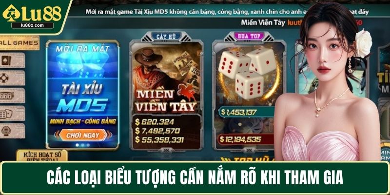 Các loại biểu tượng cần nắm rõ khi tham gia