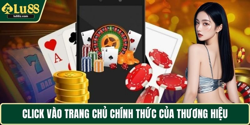 Click vào trang chủ chính thức của thương hiệu