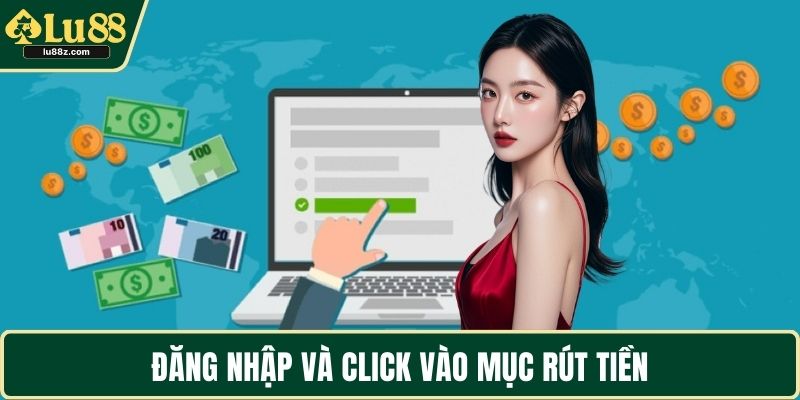 Đăng nhập và click vào mục rút tiền