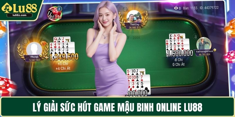 Lý giải sức hút game mậu binh online LU88