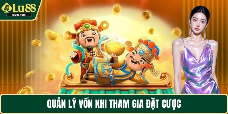 Quản lý vốn khi tham gia đặt cược