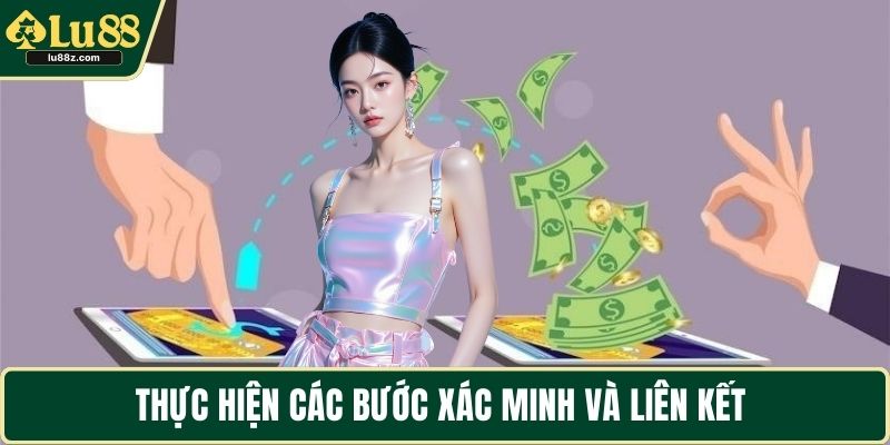 Thực hiện các bước xác minh và liên kết 